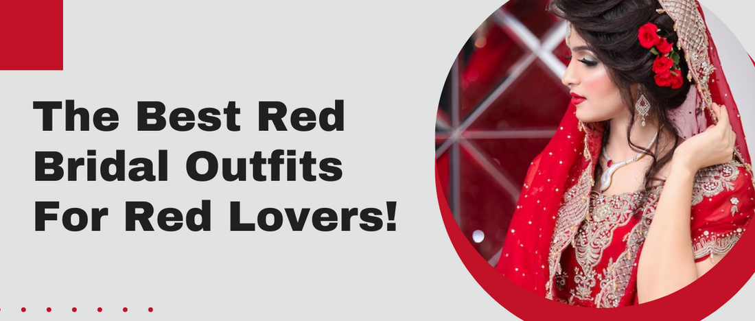 The Best Red Bridal Outfits for Red Lovers!